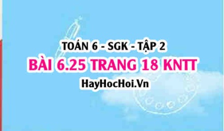 Bài 6.25 trang 18 Toán 6 Tập 2 Kết nối tri thức